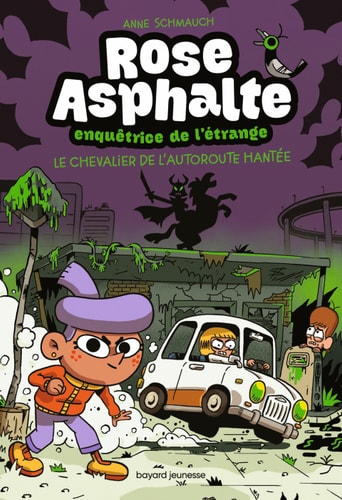 Rose Asphalte, Tome 02: Le chevalier de l'autoroute hantée (French Edition)