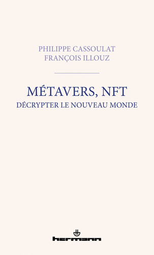 Métavers, NFT décrypter le nouveau monde