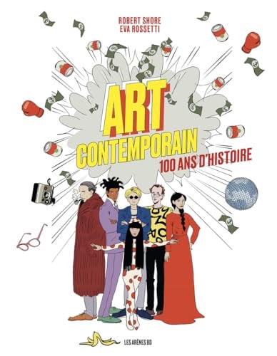Art contemporain 100 ans d'histoire