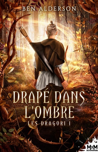Drapé dans l'ombre: Les Dragori, T1