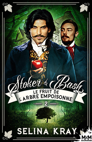 Le fruit de l'arbre empoisonné: Stoker & Bash, T2