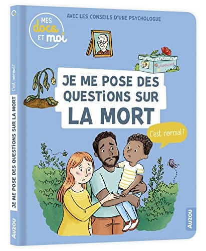 Je me pose des questions sur la mort C'est normal ?