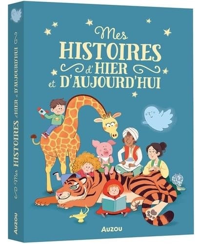 Mes histoires d'hier et d'aujourd'hui