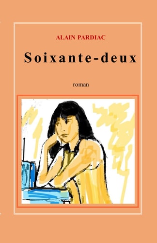 Soixante-deux - roman