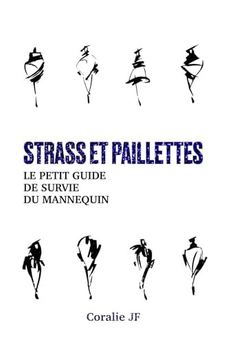 Strass et paillettes le petit guide de survie du mannequin