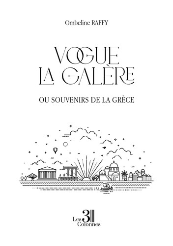 Vogue la galère ou Souvenirs de la Grèce