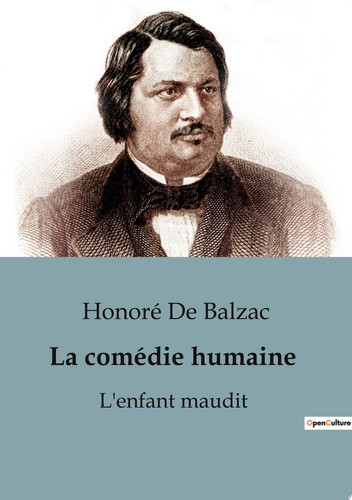 La comédie humaine : L'enfant maudit L'enfant maudit