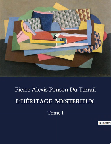 L’HÉRITAGE MYSTERIEUX Tome I