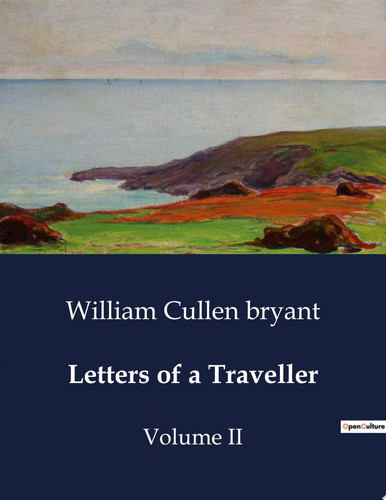 Letters of a Traveller Volume II