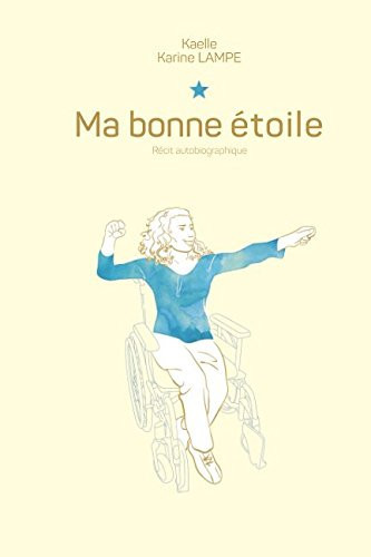 Ma bonne étoile: Récit autobiographique (French Edition)