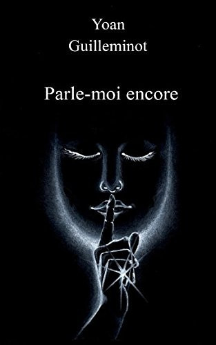 Parle-moi encore (French Edition)