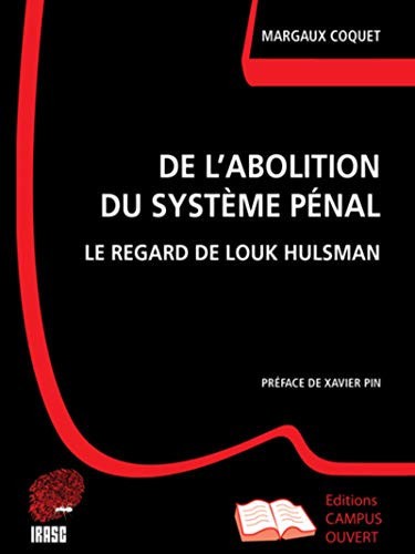De l'abolition du système pénal le regard de Louk Hulsman