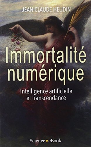 Immortalité numérique intelligence artificielle et transcendance