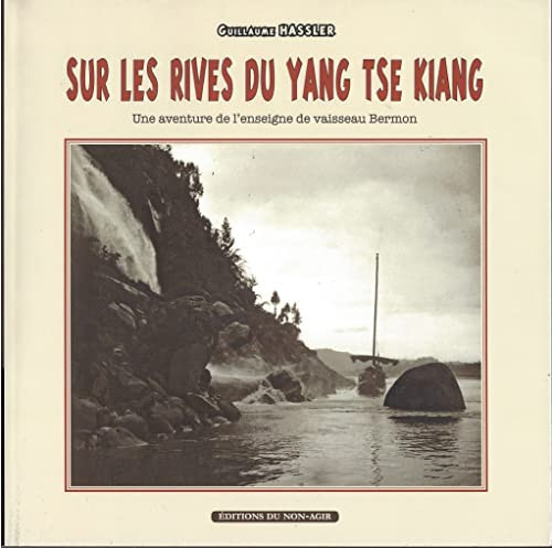 Sur les rives du Yang-tsé Kiang: Une aventure de l'enseigne de vaisseau Bermon (French Edition)