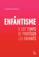 Enfantisme Il est temps de respecter les enfants