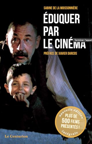 Eduquer par le cinéma L'intégrale