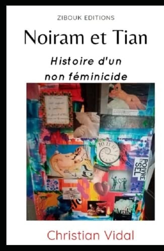 Noiram et Tian: Histoire d'un non féminicide (French Edition)