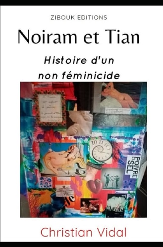 Noiram et Tian Histoire d'un non féminicide