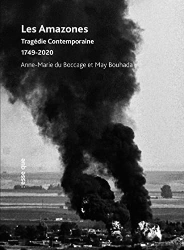 Les Amazones Tragédie contemporaine 1749-2020