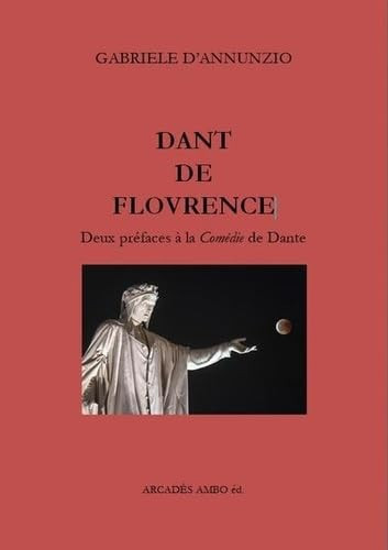 DANT DE FLOVRENCE: Deux préfaces à la Comédie de Dante