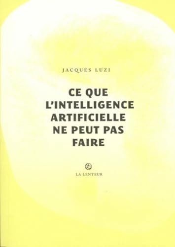 Ce que l'intelligence artificielle ne peut pas faire