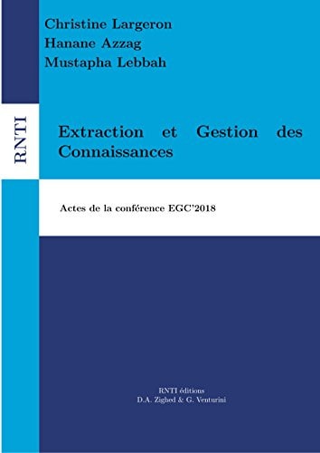 Extraction et Gestion des Connaissances Actes de la conférence EGC'2018