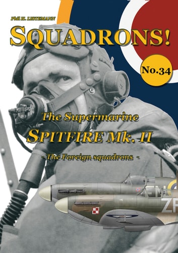 Squadrons! The supermarine Spitfire Mk. II.. The foreign squadrons