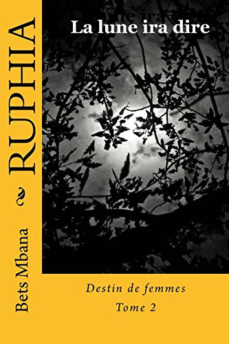 Ruphia La lune ira dire