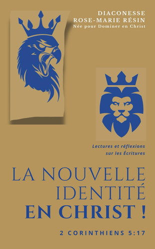 LA NOUVELLE IDENTITÉ EN CHRIST: 2 Corinthiens 5:17 (French Edition)