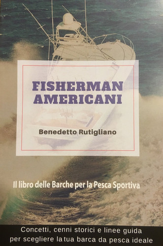 Fisherman Americani Il libro delle barche da pesca sportiva