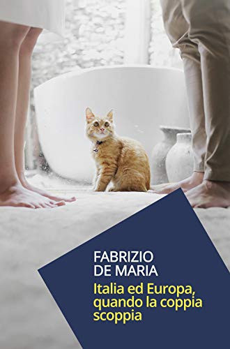 Italia ed Europa, quando la coppia scoppia