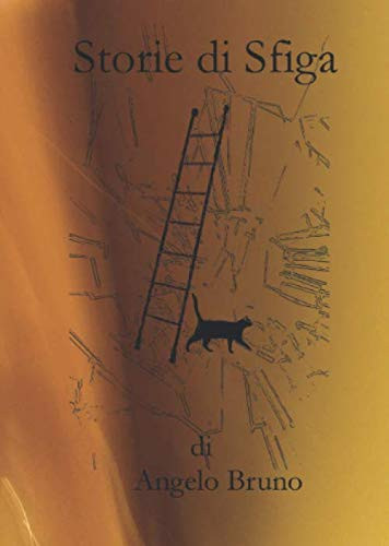 Storie di Sfiga: 5 Racconti di Sfiga (Italian Edition)