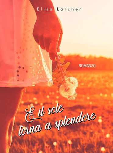 E il sole torna a splendere