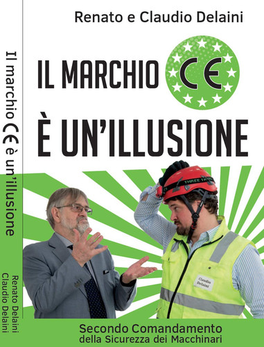 Il marchio CE è un'illusione. Secondo comandamento della sicurezza dei tuoi macchinari. (Odore di fabbrica) (Italian Edition)