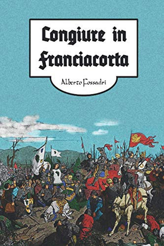 Congiure in Franciacorta (Italian Edition)