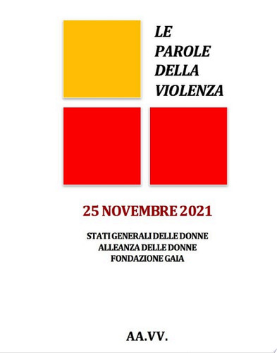 Le Parole della Violenza Un lavoro collettivo svolto attraverso Facebook dal 7 al 25 novembre 2021