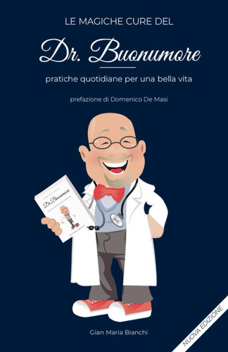 Le magiche cure del Dr. Buonumore. Pratiche quotidiane per una bella vita