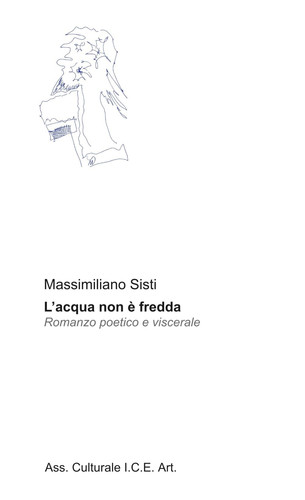 L'acqua non è fredda: una folle autobiografia (Italian Edition)