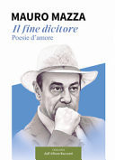 Il fine dicitore. Poesie d'amore