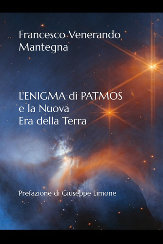 L'enigma di Patmos e la nuova era della Terra. Nuova ediz.