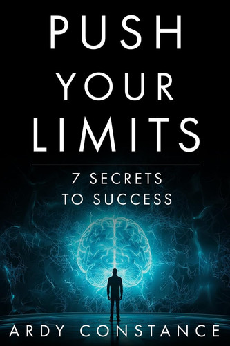 Push Your Limits 7 Secrets to Success