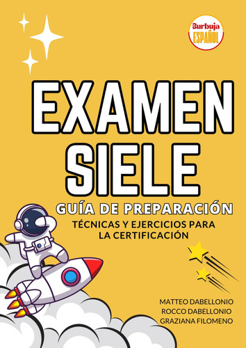 Examen Siele: guía de preparación. Técnicas y ejercicios para la Certificación