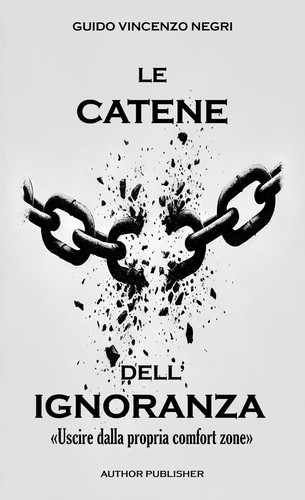 Le catene dell'ignoranza. «Uscire dalla propria comfort zone»