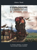 L'esplosione di un convoglio ferroviario alla stazione di Bassano in Teverina 25 Ottobre 1943