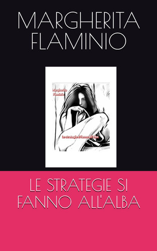 LE STRATEGIE SI FANNO ALL'ALBA (Italian Edition)