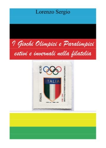 I giochi olimpici e paralimpici estivi e invernali nella filatelia
