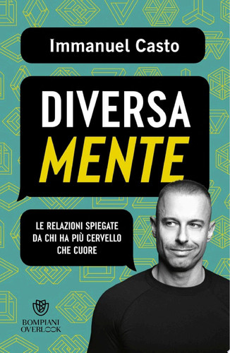 DiversaMente Le relazioni spiegate da chi ha più cervello che cuore