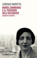 María Zambrano e il pensiero dell'Occidente saggio di filosofia