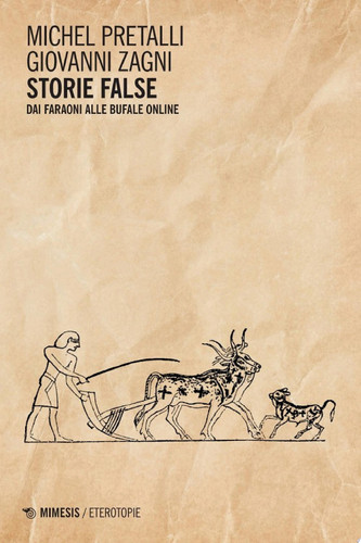 Storie false Dai faraoni alle bufale online