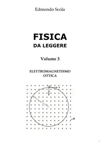 Fisica da leggere - Volume 3 Elettromagnetismo - Ottica